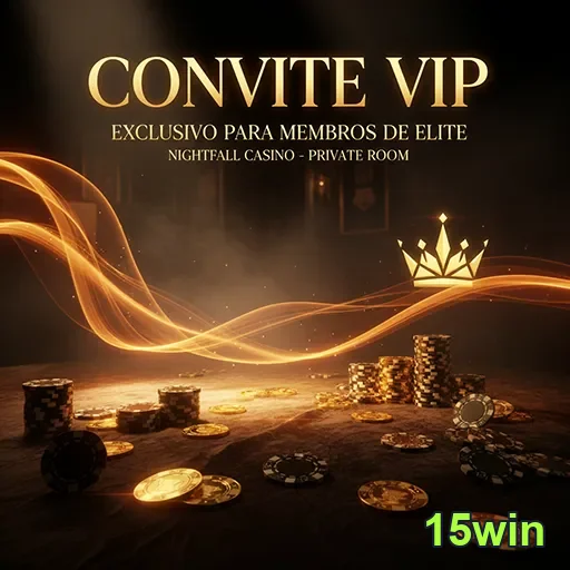 Serviços VIP na 15win promovendo jogo responsável